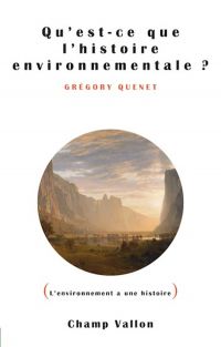 Qu'est ce que l'histoire environnementale ?