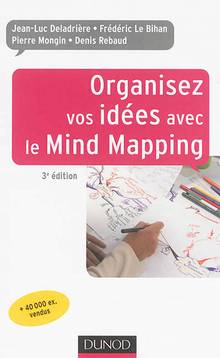 Organisez vos idées avec le Mind Mapping : 3e édition