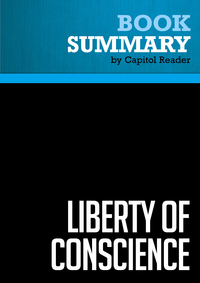 Summary of Liberty of Conscience: In Defense of America's Tradition of Religious Equality - Martha Nussbaum