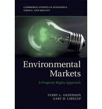 Environmental Markets : A Property Rights Approach