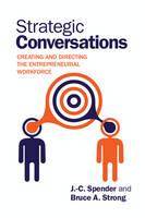 Strategic Conversations : Creating and directing the entreprenuri