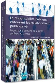 Responsabilité publique entourant les collaborations public-privé : Regard sur le domaine de la santé publique au Canada 