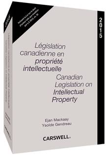 Législation canadienne en propriété intellectuelle 2015  / Canadi