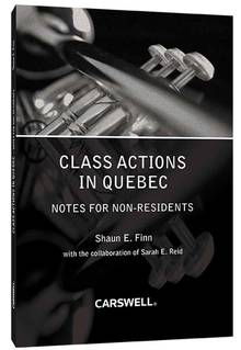 Class Actions in quebec : Notes for Non-Residents