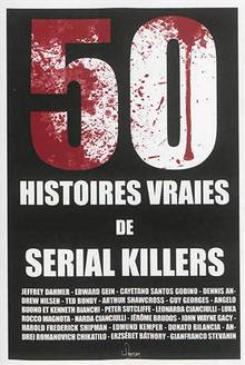 50 histoires vraies de serial killers
