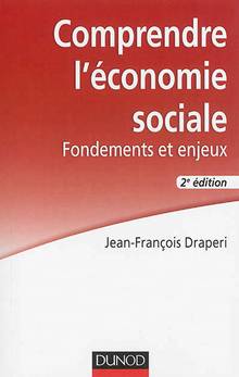 Comprendre l'économie sociale : Fondements et enjeux : 2e édition