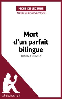 Mort d'un parfait bilingue de Thomas Gunzig (Fiche de lecture)