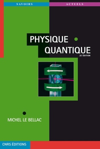 Physique quantique : 2 édition