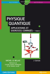 Physique quantique, T.2 : Applications et exercices corrigés