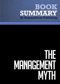 Summary : The Management Myth - Matthew Stewart