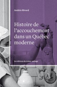 Histoire de l'accouchement dans un Québec moderne