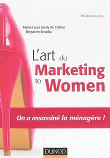 Art du Marketing to Women : On a assassiné la ménagère !
