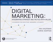Digital Marketing : Integrating Strategy and Tactics with Values