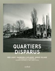 Quartiers disparus : Red Light, Faubourg à m'lasse, Goose Village