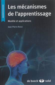 Mécanismes de l'apprentissage : modèle et applications