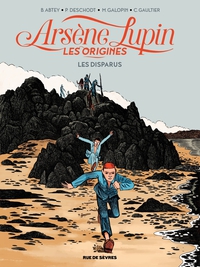 Arsène Lupin, les origines, t.1 : Les disparus