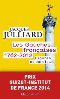 Les gauches françaises, 1762-2012 : figures et paroles
