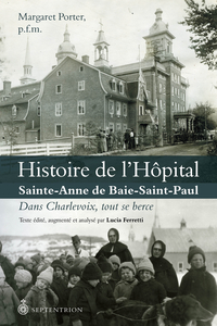 Histoire de l'hôpital Sainte-Anne de Baie-Saint-Paul : dans Charlevoix, tout se berce 