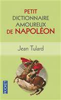 Petit dictionnaire amoureux de Napoléon