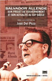Salvador Allende : Son projet de gouvernement et son actualité au XXIe siècle