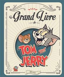 Le grand livre de Tom and Jerry