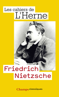 Friedrich Nietzsche Les cahiers de l'Herne