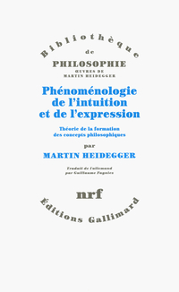 Phénoménologie de l'intuition et de l'expression : théorie de la formation des concepts philosophiques