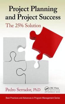 Project Planning and Project Success : The 25% Solution