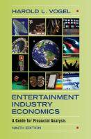 Entertainment Industry Economics : A Guide for Financial Analysis