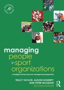 Managing people in sport organizations : a strategic human resource management perspective