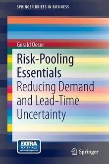 Risk-Pooling Essentials : Reducing Demand and Lead-Time Uncertainty