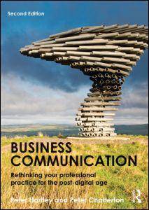 Business Communication : Rethinking your professional practice for the post-digital age : 2e édition