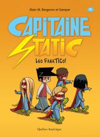 Capitaine Static, vol.7 : Les fanatics !