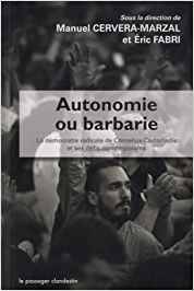Autonomie ou barbarie : la démocratie radicale de Cornelius Castoriadis et ses défis contemporains