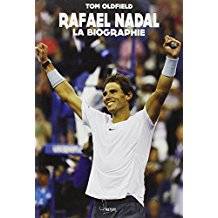 Rafael Nadal : la biographie