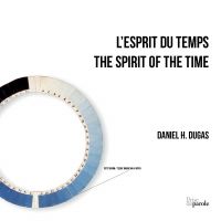 L’esprit du temps / The Spirit of the Time