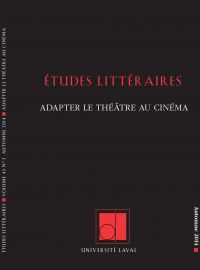 Études littéraires. Vol. 45 No. 3, Automne 2014