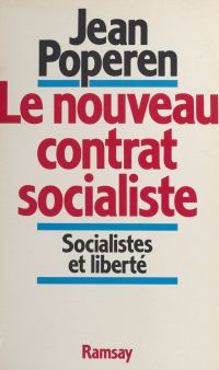 Le nouveau contrat socialiste : socialistes et liberté