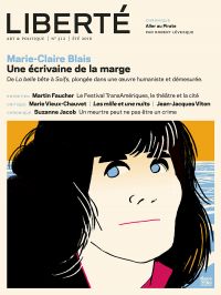 Revue Liberté 312 - Marie-Claire Blais Une écrivaine de la marge