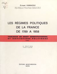 Les Régimes politiques de la France de 1789 à 1958