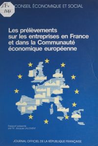 Les prélèvements sur les entreprises en France et dans la Communauté économique européenne