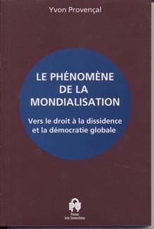 Phénomène de la mondialisation (Le) vers le droit × la dissidence