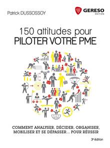 150 attitudes pour piloter votre PME : 3e édition