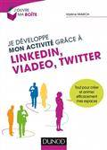 Je développe mon activité grâce à LinkedIn, Viadeo, Twitter