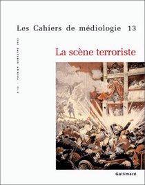 Revue Les Cahiers de médiologie, no. 13 : La scène terroriste