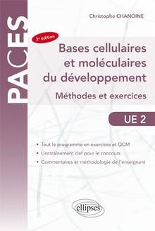 Bases cellulaires et moléculaires du développement : méthodes et exercices : UE 2