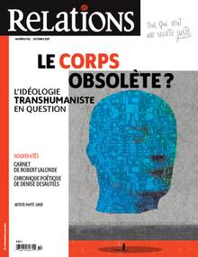 Revue Relations no 792: : Le corps obsolète ?