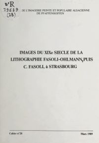 Images du XIXe siècle de la lithographie Fasoli-Ohlmann, puis C. Fasoli, à Strasbourg