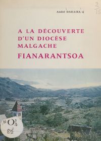 À la découverte d'un diocèse malgache