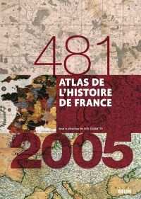 Atlas de l'histoire de France (481-2005)